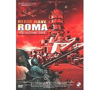Regia nave Roma - Le ultime ore