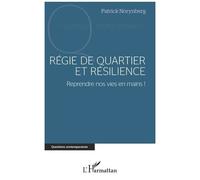 Régie de quartier et résilience Reprendre nos vies en mains ! - Patrick Norynberg - L'harmattan - broché - Essai