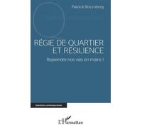 Patrick Norynberg – Régie de quartier et résilience – Reprendre nos vies en mains !