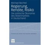 Regierung, Rendite, Risiko Michael M. Bechtel (Auteur)