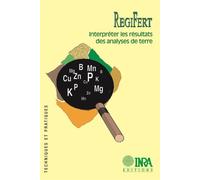 RegiFert, interpréter les résultats des analyses de terre Interpréter les résultats des analyses de terre - PASCAL DENOROY - Inra - broché - Etude