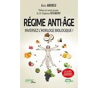 Régime anti-âge - Inversez l'horloge biologique !