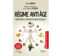 Régime anti-âge - Inversez l'horloge biologique ! - Alain Andreu - Testez - broché - Guide