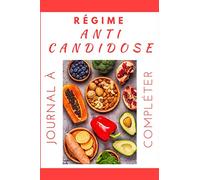 Régime Anti Candidose Journal à Compléter: Agenda Minceur De Suivi Alimentaire à Compléter - Perdez Du Poids Efficacement Avec Le Régime Anti ... IDéal Pour Les Débutants Et Les Connaisseurs