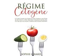 Régime Cétogène: Le Guide Complet pour Perdre du Poids, Améliorer votre Mode de Vie Grâce à un Plan Alimentaire Comprenant des Recettes à IG Bas que vous Pourrez Combiner avec le Jeûne Intermittent