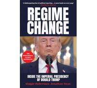 Regime Change: Inside the Imperial Presidency of Donald Trump – Éditeur Simon & Schuster