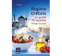 Régime crétois Le guide 70 recettes, Edition en gros caractères - Philippe Chavanne - De La Loupe - broché - Guide