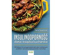 Régime de résistance à l'insuline et livre de recettes - Tara Spencer (Literatur, Gesundheit auf Polnisch)