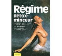 Régime détox-minceur - Maigrir vite, bien et pour longtemps Maigrir vite, bien et pour longtemps en éliminant les toxines de votre corps - Denis Lamboley - Ambre Eds - broché - Guide