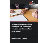 Regime di responsabilità civile per atti illeciti che causano inquinamento da idrocarburi
