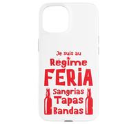 Régime Feria Sangria, Tapas, Bandas Apéro Sud-Ouest Bayonne Coque pour iPhone 15