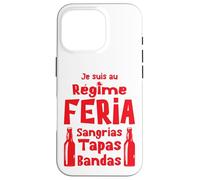 Régime Feria Sangria, Tapas, Bandas Apéro Sud-Ouest Bayonne Coque pour iPhone 16 Pro
