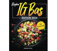 Régime IG Bas: Le livre de cuisine pour les débutants avec de délicieuses recettes faciles à réaliser - Santé et minceur au quotidien grâce à la méthode LOGI
