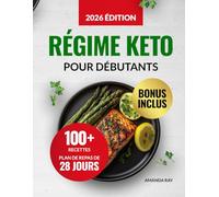 Régime Keto pour Débutants: 1800 Jours de Recettes Simples et Délicieuses. Le Guide du Régime Cétogène avec Plan de Repas de 28 Jours pour Maintenir votre Énergie et Soutenir une Santé Durable