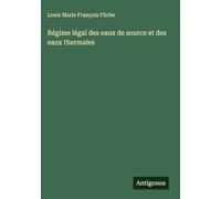 Régime légal des eaux de source et des eaux thermales