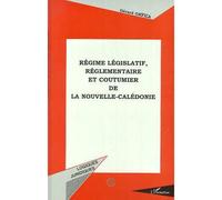 Regime legislatif, reglementaire et coutumier de la nouvelle-caledonie - Gerard Orfila - L'harmattan - broché - Livre