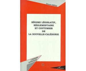 Regime legislatif, reglementaire et coutumier de la nouvelle-caledonie - Gerard Orfila - L'harmattan - broché - Livre