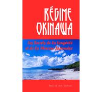 Régime Okinawa: Les Secrets De La Longévité Et De La Minceur Japonaise