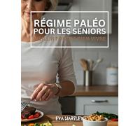 Régime paléo pour les seniors: Vieillir fort et bien vivre