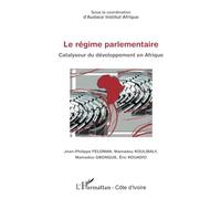 Régime parlementaire Catalyseur du développement en Afrique - Mamadou Koulibaly - L'harmattan - broché - Etude