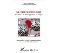 Régime parlementaire Catalyseur du développement en Afrique - Mamadou Koulibaly - L'harmattan - broché - Etude