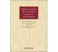 Régimen jurídico de la industria al servicio de la Defensa: 2ª edición