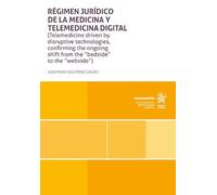 Régimen jurídico de la medicina y telemedicina digital