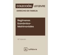 Regímenes Económico-Matrimoniales 10ª edc.: Colección Derecho de Familia