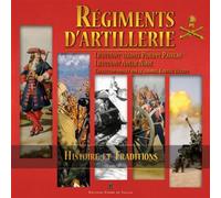 Régiments d artillerie Histoire et traditions - Philippe Pasteau - Pierre De Taillac - relié - Beau livre