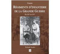 Roland André – Régiments d'infanterie de la Grande Guerre – Tome II – Du 101ème au 225ème – Broché