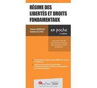 Régimes des libertés et droits fondamentaux: Les points clés de la protection juridique des principaux droits et libertés