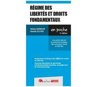 Régimes Des Libertés Et Droits Fondamentaux - Les Points Clés De La Protection Juridique Des Principaux Droits Et Libertés