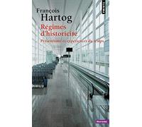 Régimes d'historicité: Présentisme et expériences du temps