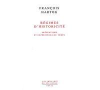 Régimes d'historicité : Présentisme et expériences du temps