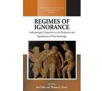 Regimes of Ignorance - [Version Originale] Roy Dilley, Thomas G Kirsch (Auteur)
