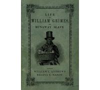 Regina E Mason William L Andrew Life of William Grimes, the Runaway Slav (Poche)