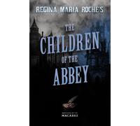 Regina Maria Roche's The Children Of The Abbey