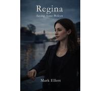 Regina: Saving Anne Boleyn