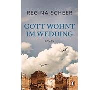 Regina Scheer Gott wohnt in Wedding (Poche)