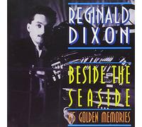Reginald Dixon - Beside The Seaside [Import]