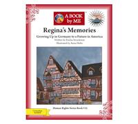 Regina's Memories: Growing Up in Germany to a Future in America