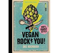 Regine Freyberg Vegan Rock You: Coole Rezepte für die ganze Familie - Au (Relié)
