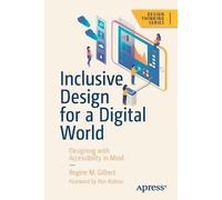 Regine M. Gilbert Inclusive Design for a Digital World (Poche)