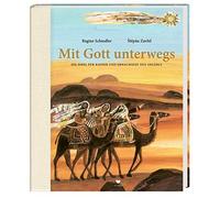 Regine Schindler Mit Gott unterwegs: Die Bibel für Kinder und Erwachsen (Relié)