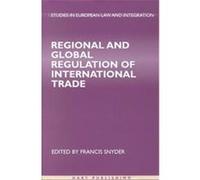 Regional and Global Regulation of International Trade, Studies in European Law and Integration