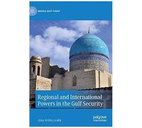 Regional And International Powers In The Gulf Security