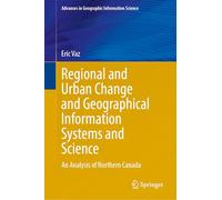 Regional and Urban Change and Geographical Information Systems and Science: An Analysis of Northern Canada