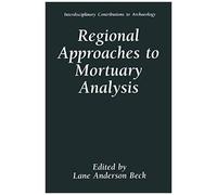 Regional Approaches To Mortuary Analysis