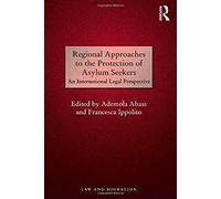 Regional Approaches To The Protection Of Asylum Seekers