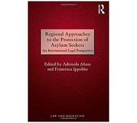 Regional Approaches To The Protection Of Asylum Seekers